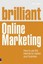 Brilliant Online Marketing: How to Use The Internet to Market Your Business