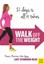 Walk Off The Weight BOOK NEW
