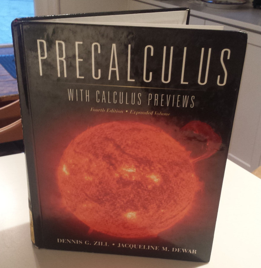 Precalculus With Calculus Previews By Dennis G Zill And Jacqueline M Dewar 2009 Hardcover Revised Expanded Precalculus With Calculus Previews By Dennis G Zill And Jacqueline M Dewar 2009 Hardcover Revised Expanded