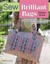 Sew Brilliant Bags: Choose from 12 Beautiful Projects, Then Design Your Own.