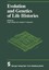 NEW Evolution and Genetics in Life Histories (Proceedings in Life Sciences)