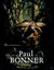 Out of the Forests: The Art of Paul Bonner by Paul Bonner (Hardback, 2007)