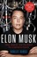 Elon Musk: Tesla, SpaceX, and the Quest for a Fantastic Future by Ashlee Vance.