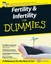 Fertility and Infertility For Dummies, Dr. Gillian Lockwood