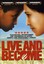 Live and Become (2009, DVD NEW) WS