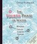 Fourth Phase of Water: Beyond Solid, Liquid & Vapor by Gerald H Pollack...