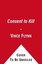 Consent to Kill (The Mitch Rapp Series) by Vince Flynn.