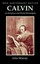 Calvin on Scripture and Divine Sovereignty by John Murray.
