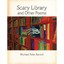 Scary Library and Other Poems Barrett, Michael Peter