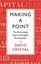 Making a Point: The Persnickety Story of English Punctuation by Honorary...