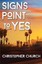 NEW Signs Point To Yes by Christopher Church BOOK (Paperback) Free P&H