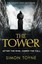 The Tower by Simon Toyne.