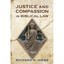 Justice and Compassion in Biblical Law Hiers, Richard H.