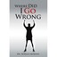 Where Did I Go Wrong Horace Morson