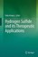 Hydrogen Sulfide and Its Therapeutic Applications by Springer Verlag GmbH...