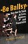 Be Ballsy!: How Not to Suck at Love, Success & Happiness by Krivachek, Melissa