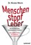 Menschenstopfleber: Die verharmloste Volkskrankheit Fettleber Nicolai Worm