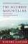 The Accursed Mountains: Journeys in Albania by Robert Carver.