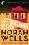 The Astonishing Return of Norah Wells by Virginia MacGregor.