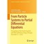 From Particle Systems to Partial Differential Equations: Particle Systems and PD