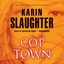 NEW Cop Town: A Novel by Karin Slaughter