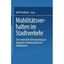 Mobilitaetsverhalten im Stadtverkehr: Eine empirische Untersuchung zur Akzeptanz