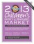 Children's Writer's & Illustrator's Market: 2013 by Chuck Sambuchino.
