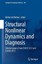 Structural Nonlinear Dynamics and Diagnosis: Selected Papers from CSNDD 2012...
