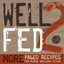 Well Fed 2: More Paleo Recipes for People Who Love to Eat by Melissa Joulwan.
