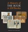 A History of the Book in 100 Books by Roderick Cave.