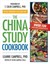 The China Study Cookbook: Over 120 Whole Food, Plant-Based Recipes by LeAnne...