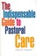 The Indispensable Guide to Pastoral Care by Sharyl B Peterson (Paperback /...