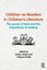 Children as Readers in Children's Literature: The Power of Texts and the...