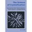 The Science of Crystallization: Macroscopic Phenomena and Defect Generation Will
