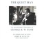 The Quiet Man: The Indispensable Presidency of George H. W. Bush by John H. Sunu