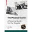 The Physical Tourist: A Science Guide for the Traveler Rigden, John S. (Editor)/