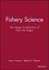 Fishery Science: The Unique Contributions of Early Life Stages by Lee A. Fuiman