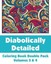 Diabolically Detailed Coloring Book Double Pack (Volumes 3 & 4) 9780692316481