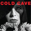 Cold Cave-Cherish the Light Years CD NEW