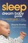 Dream Baby Guide - Sleep: The Essential Guide to Sleep Management in Babies.