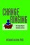 Change Ringing: Real Change Requires Continuous Learning! by Bracken, William