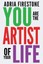 You Are the Artist of Your Life by Adria Firestone.