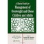A Clinical Guide for Management of Overweight and Obese Children and Adults: A C