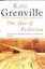 The Idea of Perfection by Kate Grenville.