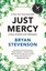 Just Mercy: a story of justice and redemption by Bryan Stevenson.