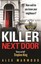 The Killer Next Door by Alex Marwood (Paperback, 2014)