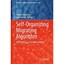 Self-organizing Migrating Algorithm: Theory and Application Davendra, Donald (Ed