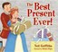 Best Present Ever! the: A Tale of Generosity and Giving by Neil Griffiths.
