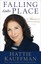 Falling into Place: A Memoir of Overcoming by Hattie Kauffman (Paperback, 2014)