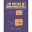 The Physics of Semiconductors: With Applications to Optoelectronic Devices Kevin